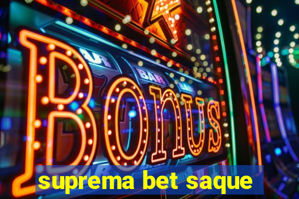 suprema bet saque